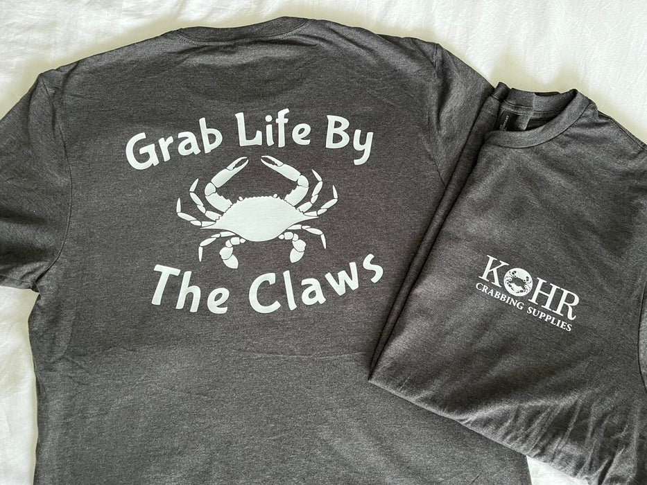 Grab Life by The Claws Kohr Crabbing Supplies T-Shirt